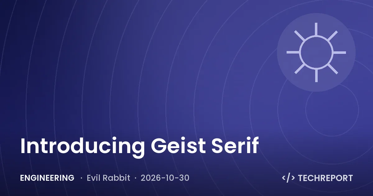 Engineering — Introducing Geist Serif