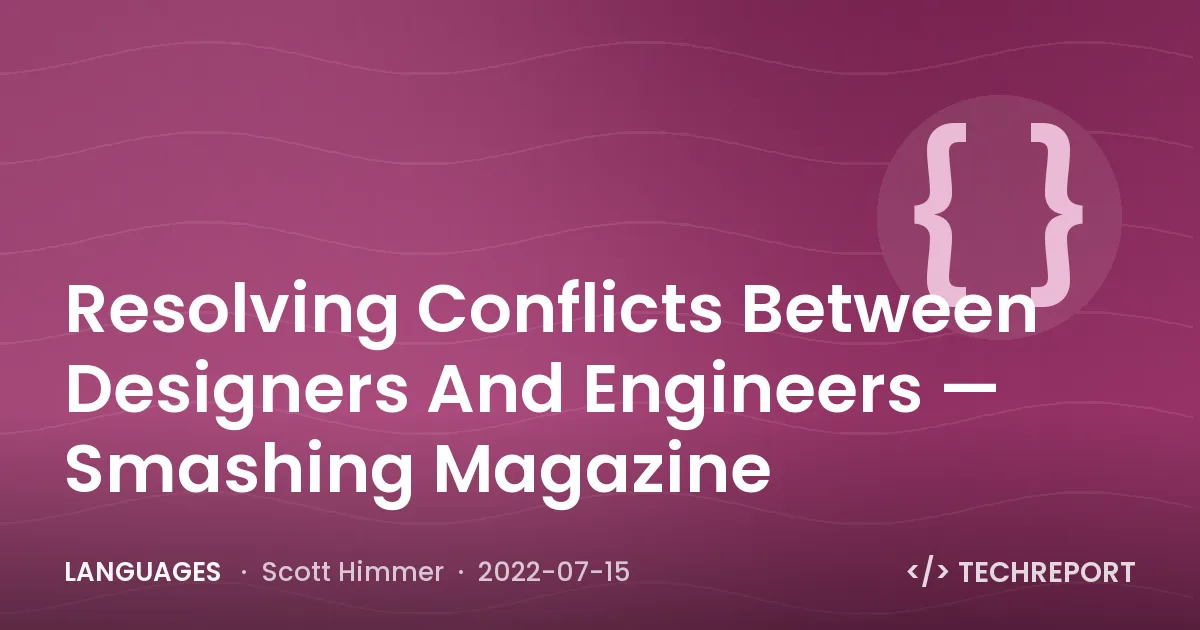 Languages — Resolving Conflicts Between Designers And Engineers — Smashing Magazine
