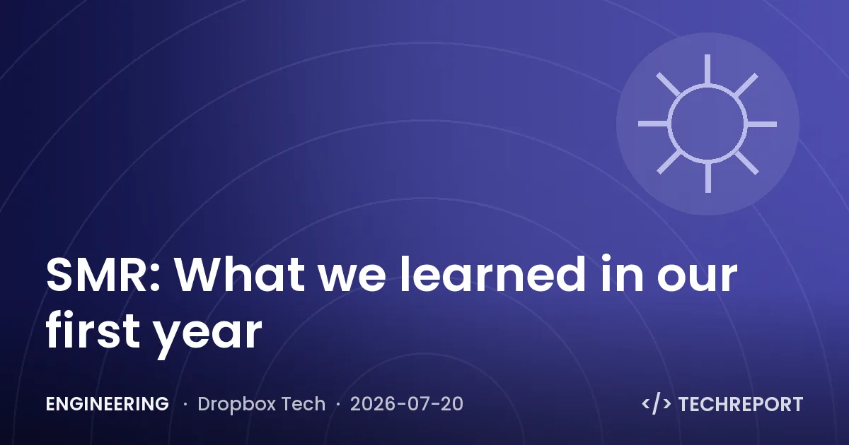 Engineering — SMR: What we learned in our first year