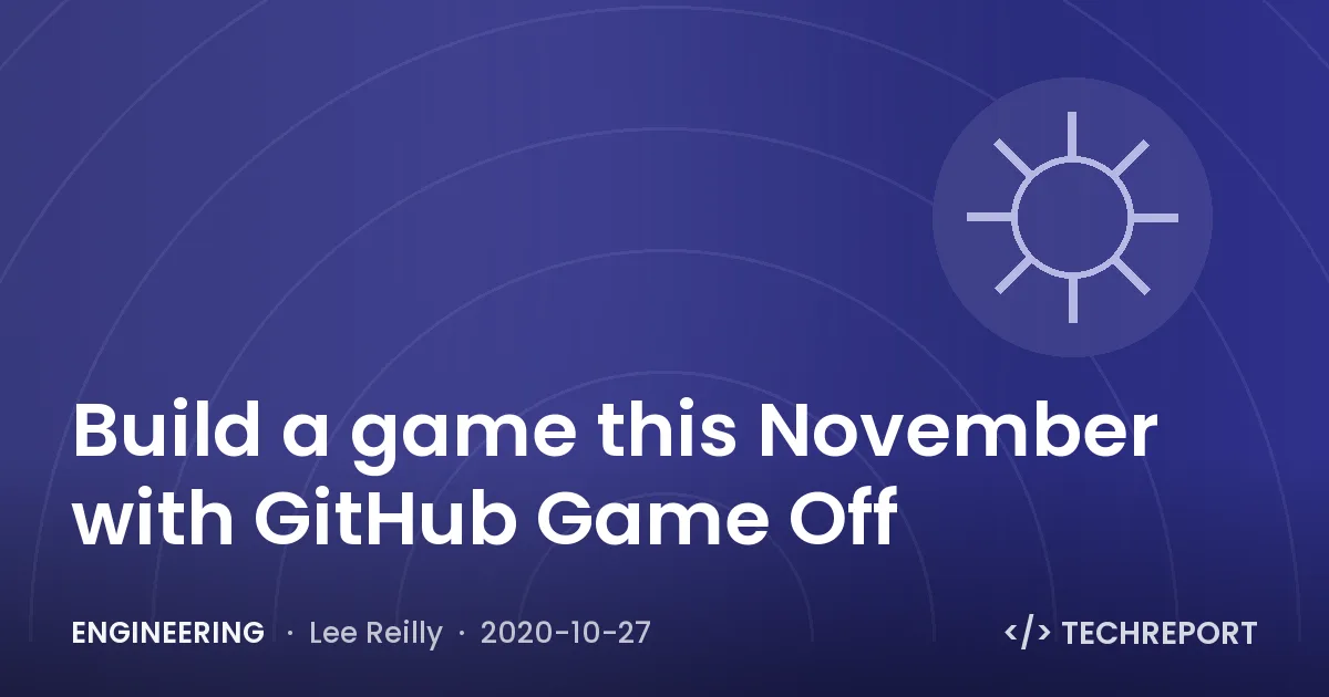 Engineering — Build a game this November with GitHub Game Off