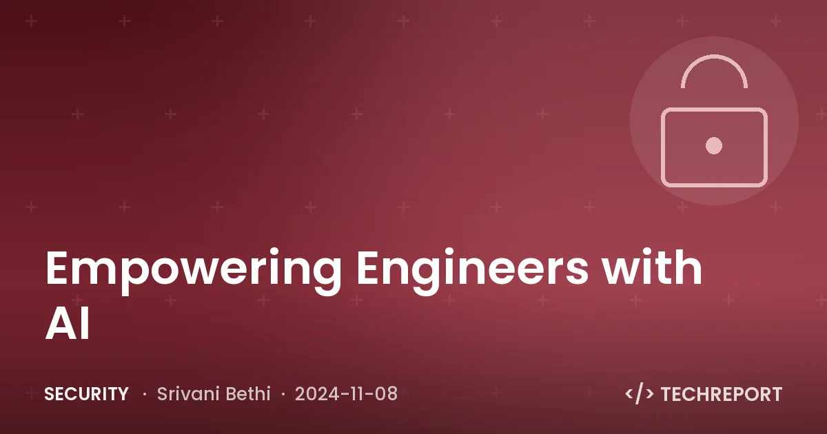 Security — Empowering Engineers with AI
