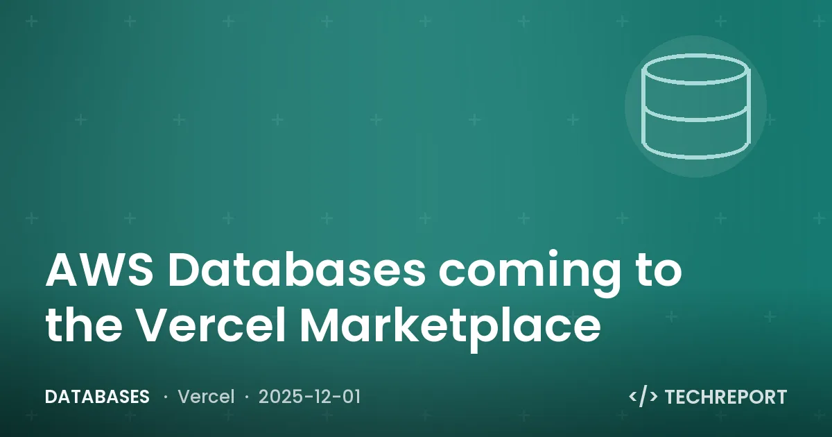 Databases — AWS Databases coming to the Vercel Marketplace