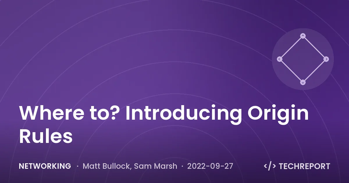 Networking — Where to? Introducing Origin Rules