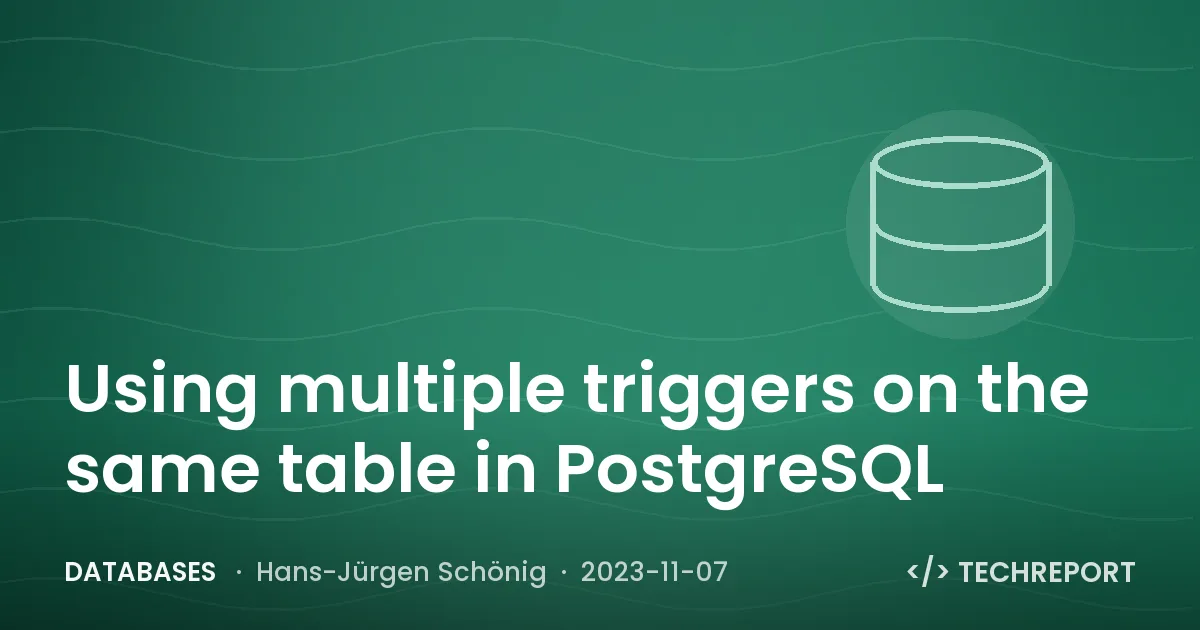 Databases — Using multiple triggers on the same table in PostgreSQL