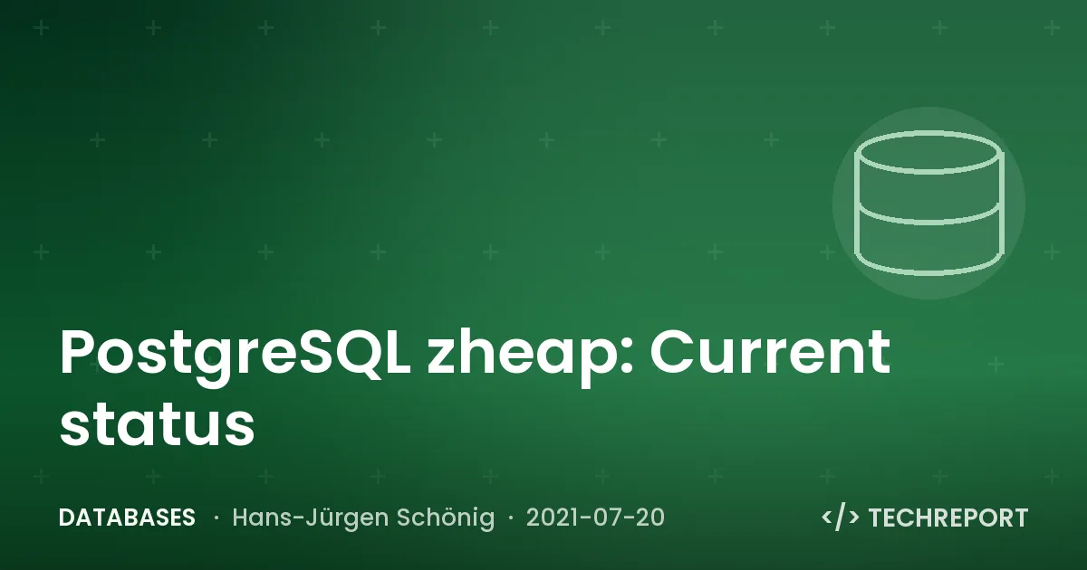 PostgreSQL zheap: Current status