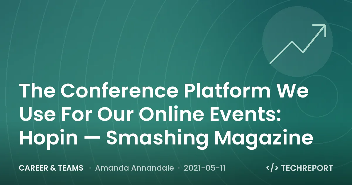 The Conference Platform We Use For Our Online Events: Hopin — Smashing Magazine
