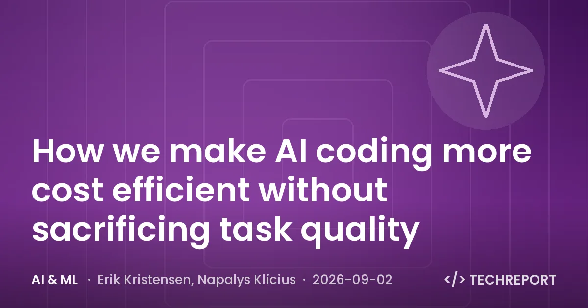 AI & ML — How we make AI coding more cost efficient without sacrificing task quality