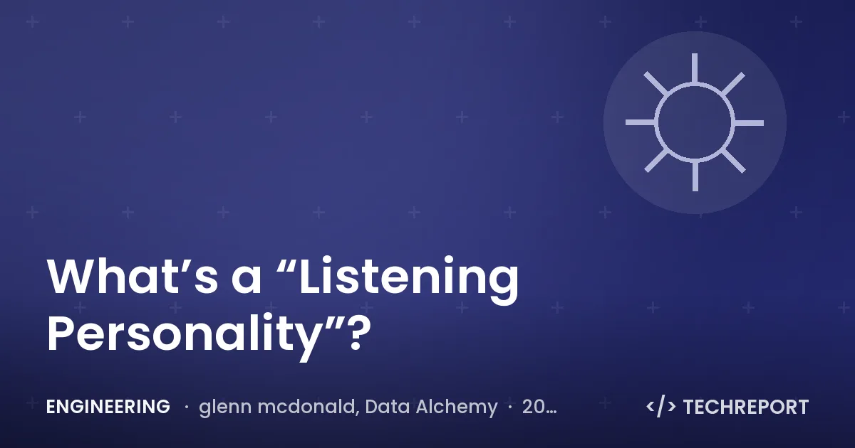 Engineering — What’s a “Listening Personality”?