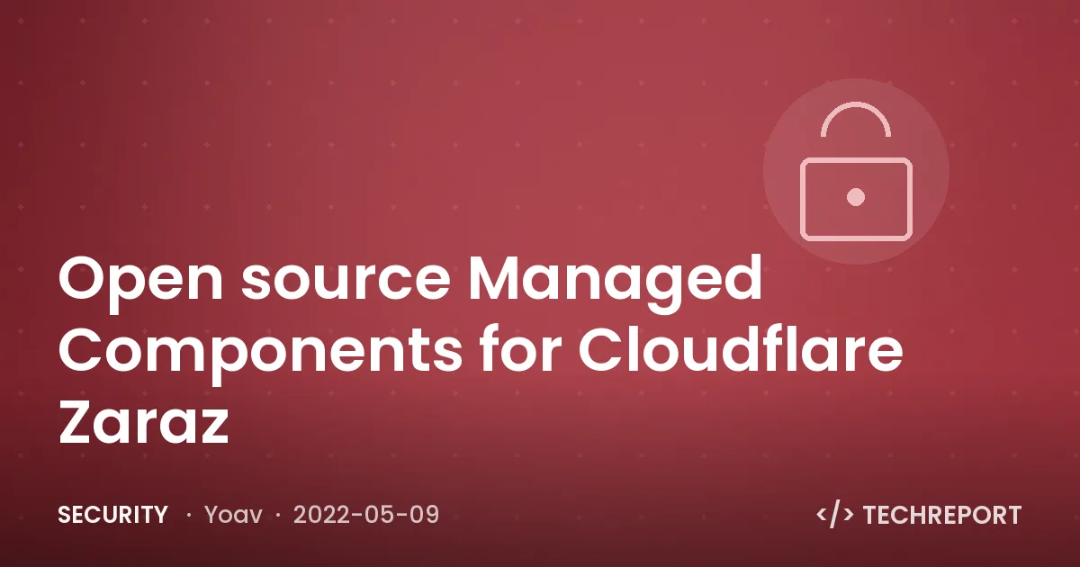 Security — Open source Managed Components for Cloudflare Zaraz