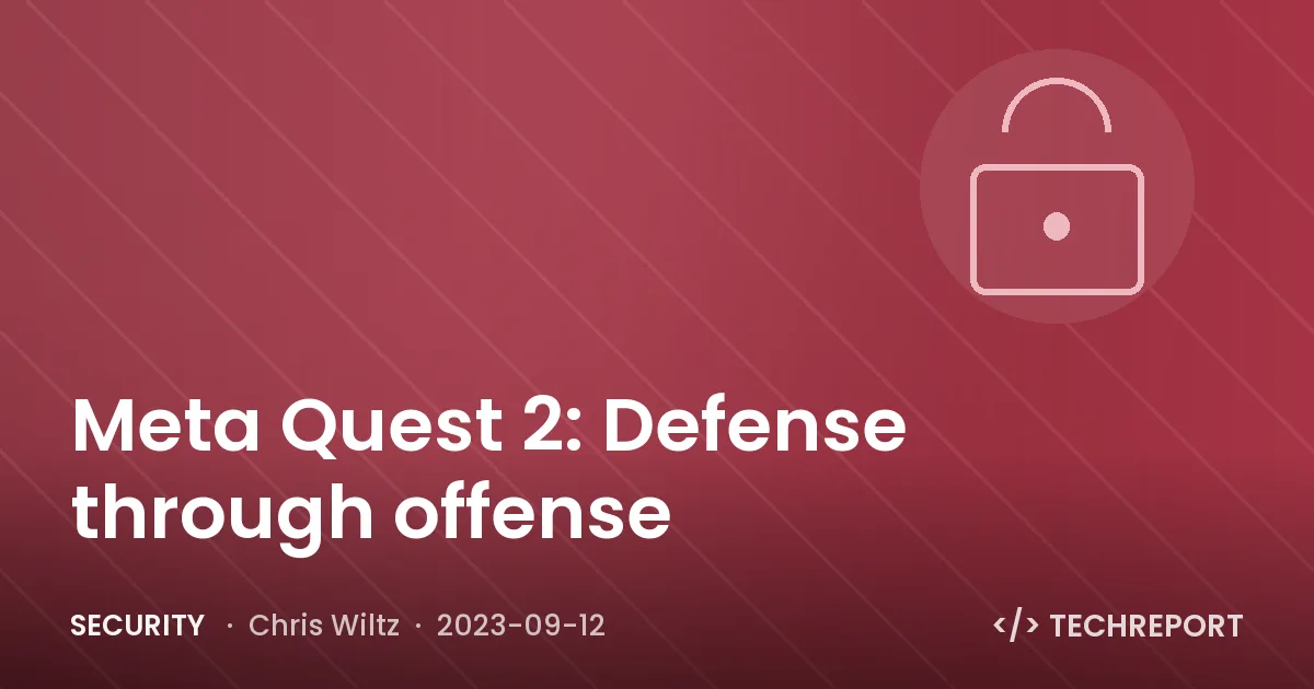 Meta Quest 2: Defense through offense