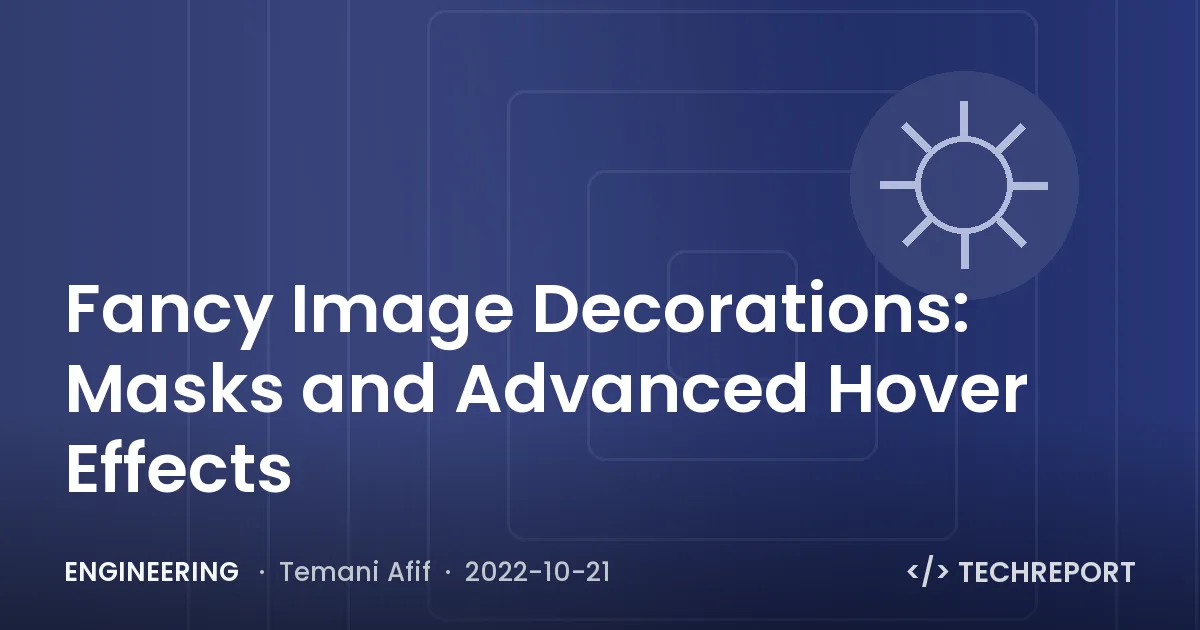 Engineering — Fancy Image Decorations: Masks and Advanced Hover Effects