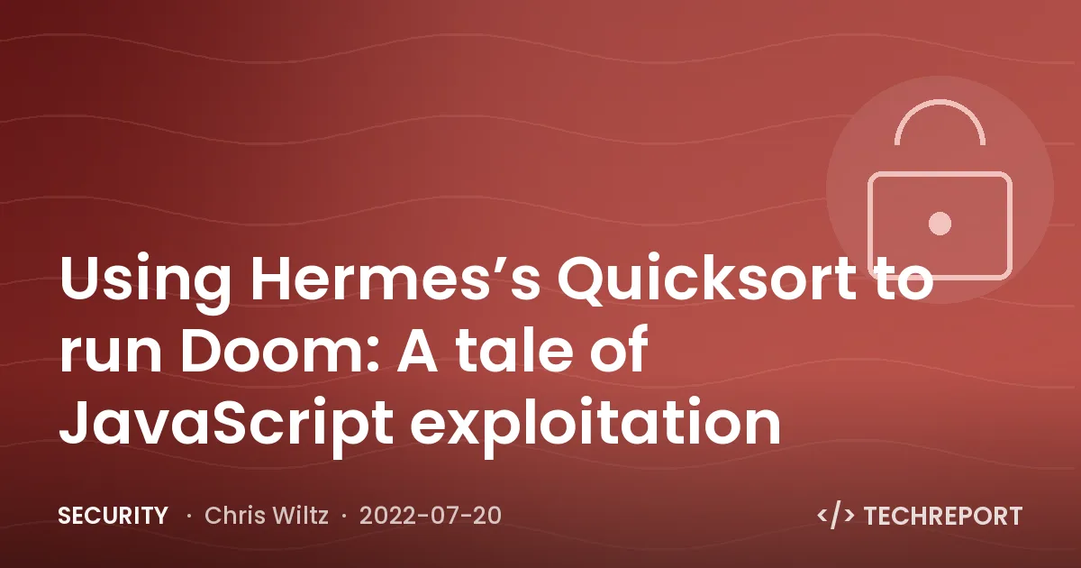 Using Hermes’s Quicksort to run Doom: A tale of JavaScript exploitation