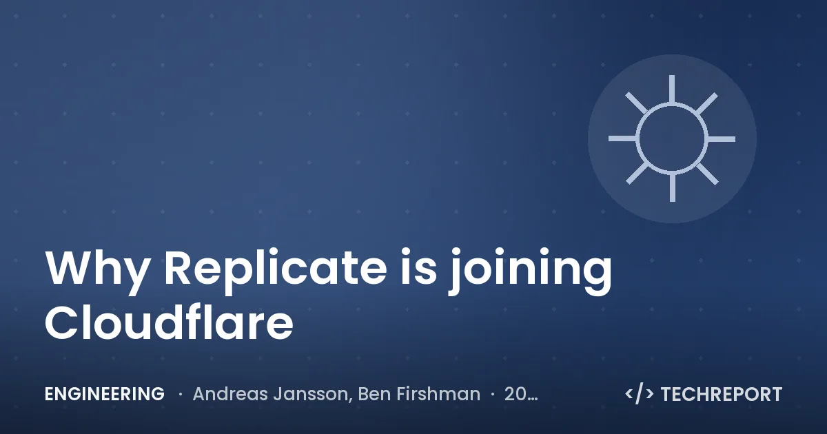 Why Replicate is joining Cloudflare