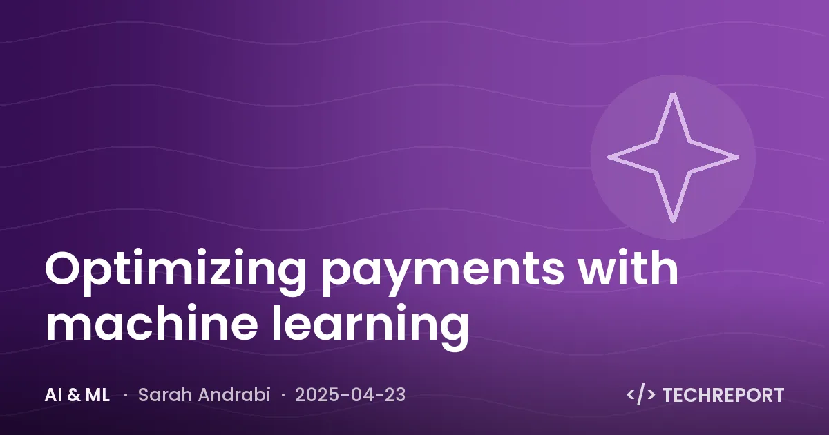 AI & ML — Optimizing payments with machine learning