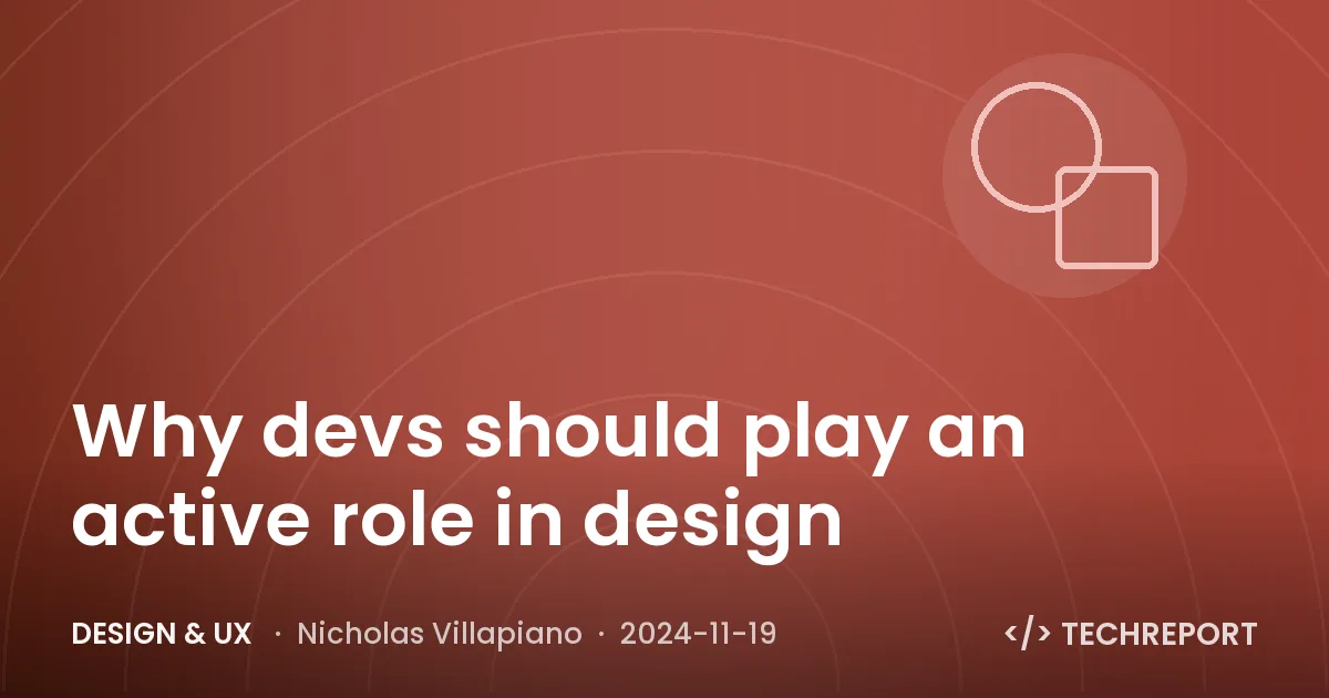 Why devs should play an active role in design