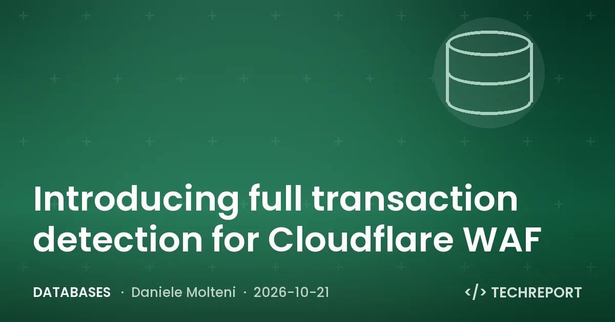 Introducing full transaction detection for Cloudflare WAF