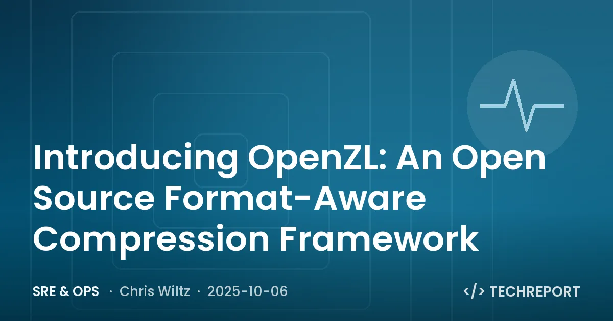 SRE & Ops — Introducing OpenZL: An Open Source Format-Aware Compression Framework