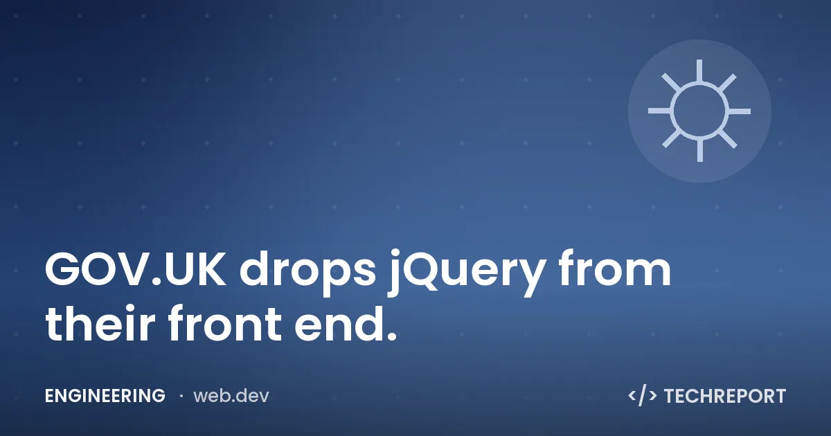 GOV.UK drops jQuery from their front end.
