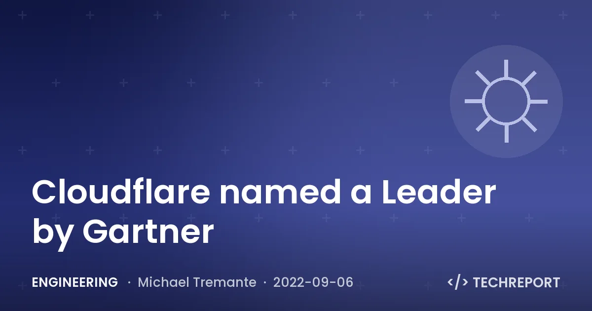 Cloudflare named a Leader by Gartner