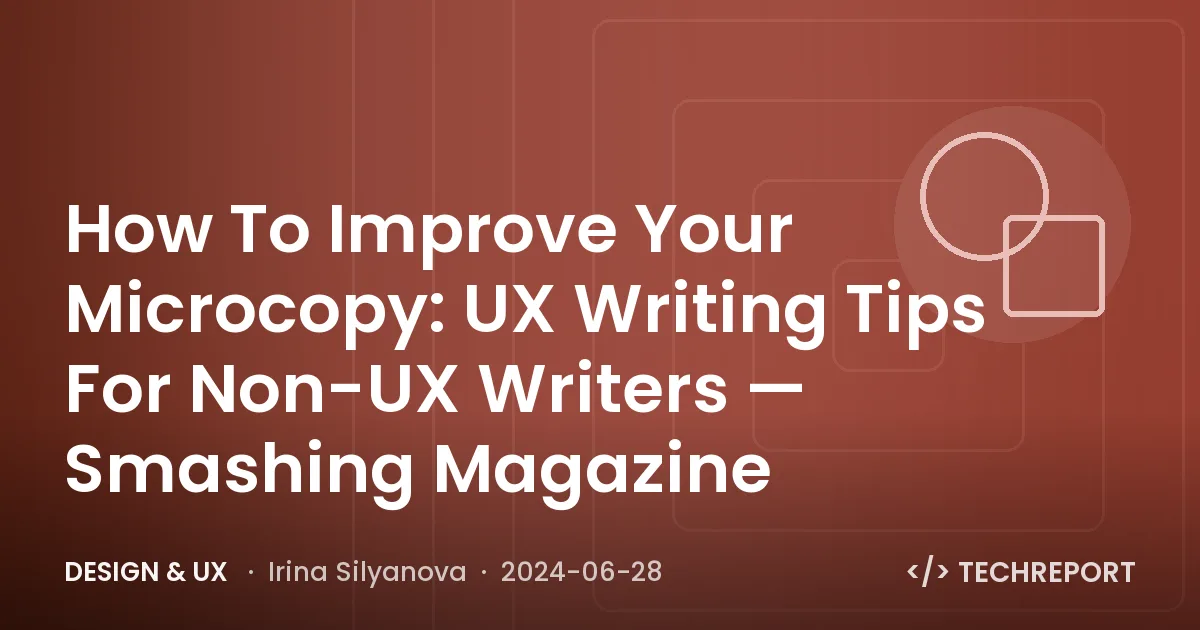 How To Improve Your Microcopy: UX Writing Tips For Non-UX Writers — Smashing Magazine