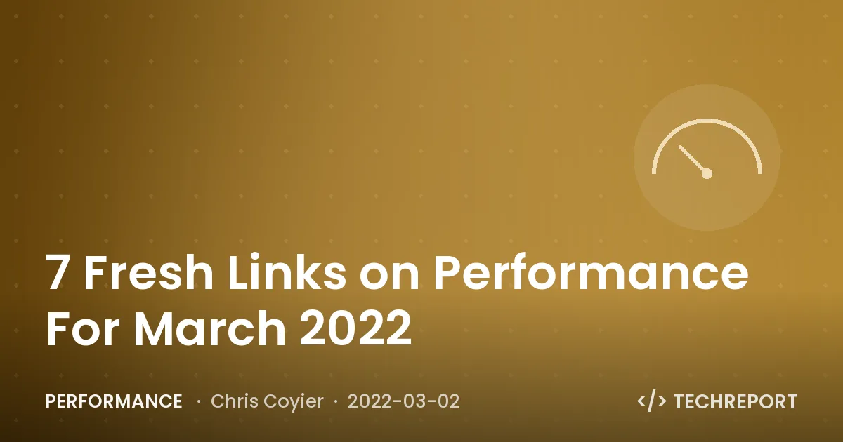 7 Fresh Links on Performance For March 2022