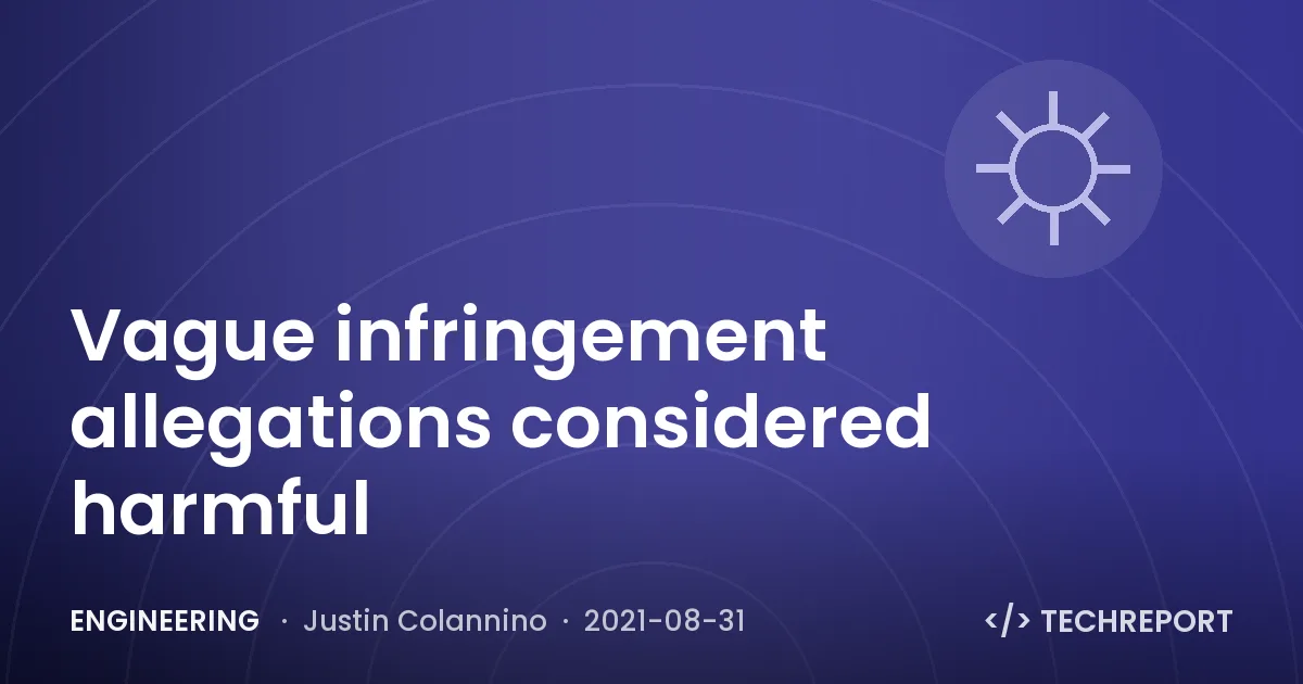 Engineering — Vague infringement allegations considered harmful