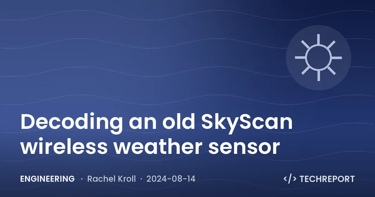 Engineering — Decoding an old SkyScan wireless weather sensor