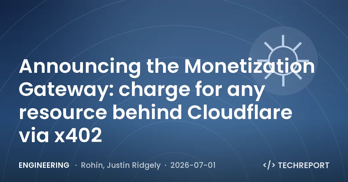 Engineering — Announcing the Monetization Gateway: charge for any resource behind Cloudflare via x402