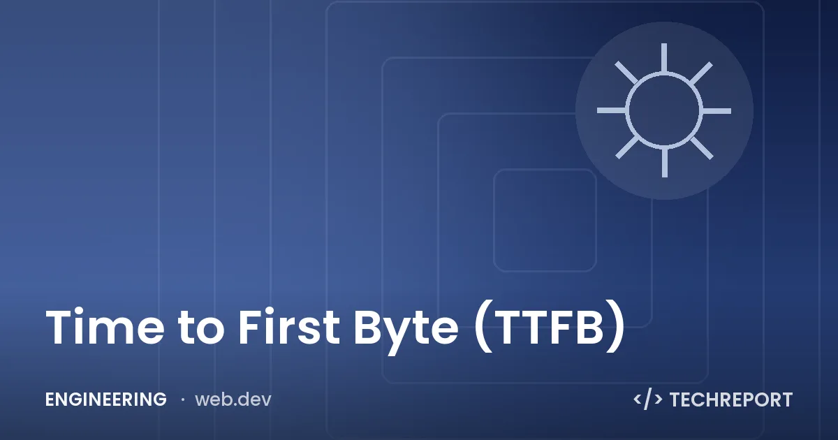 Time to First Byte (TTFB)