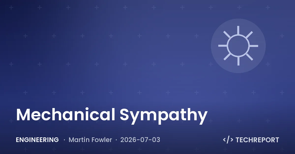 Engineering — Mechanical Sympathy