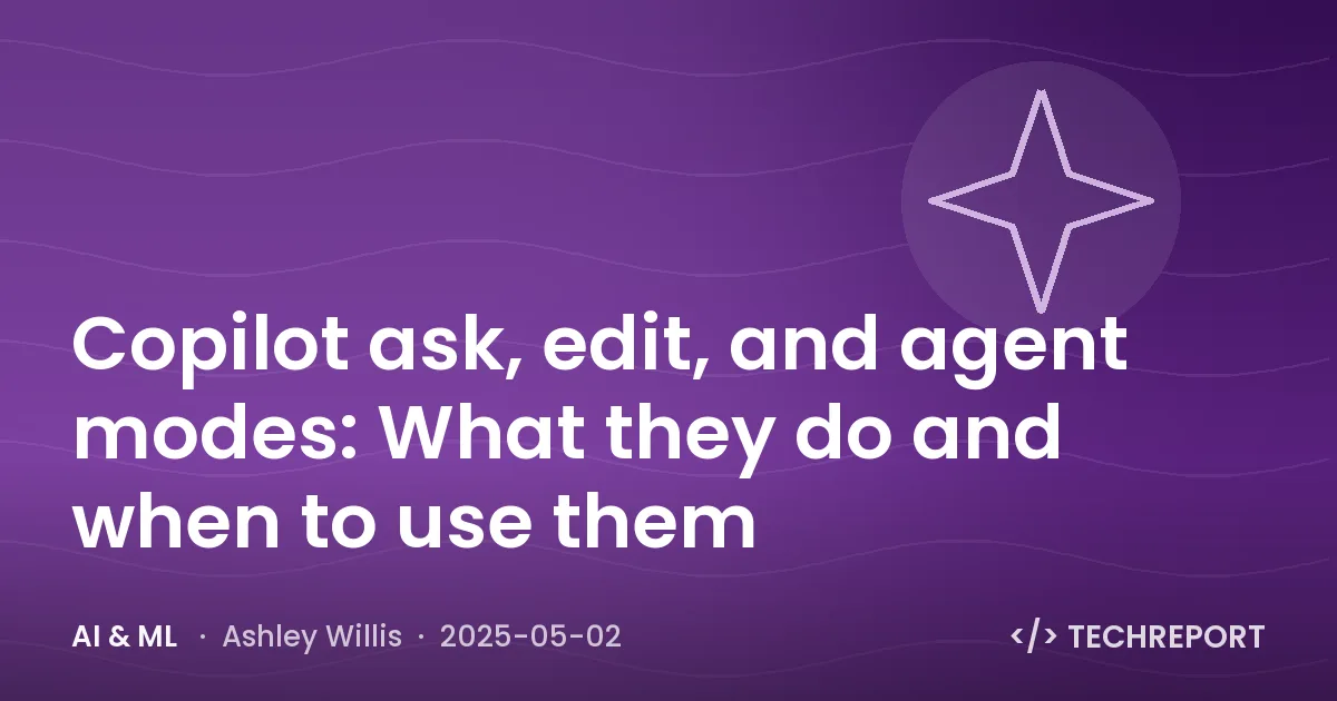 Copilot ask, edit, and agent modes: What they do and when to use them