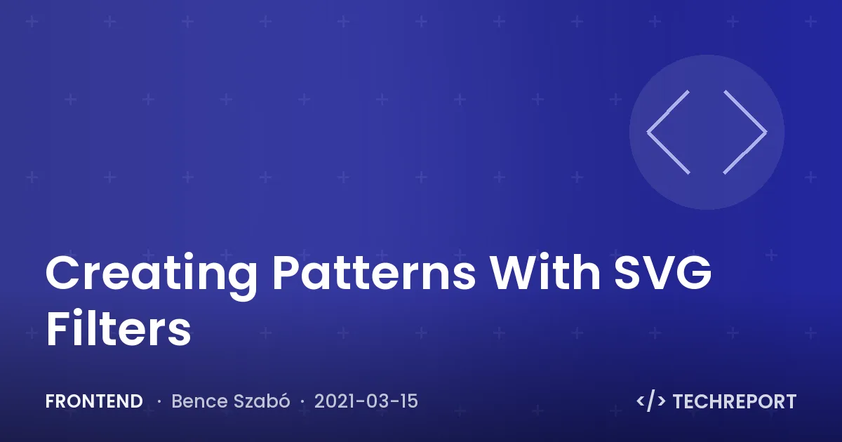 Creating Patterns With SVG Filters