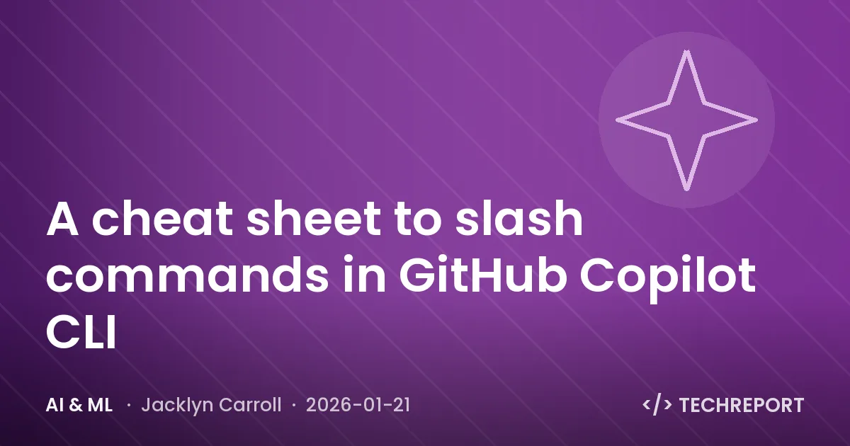 AI & ML — A cheat sheet to slash commands in GitHub Copilot CLI