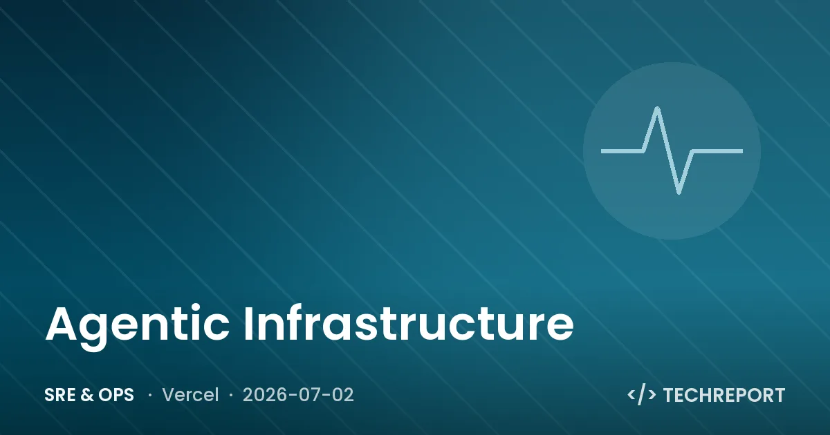 SRE & Ops — Agentic Infrastructure