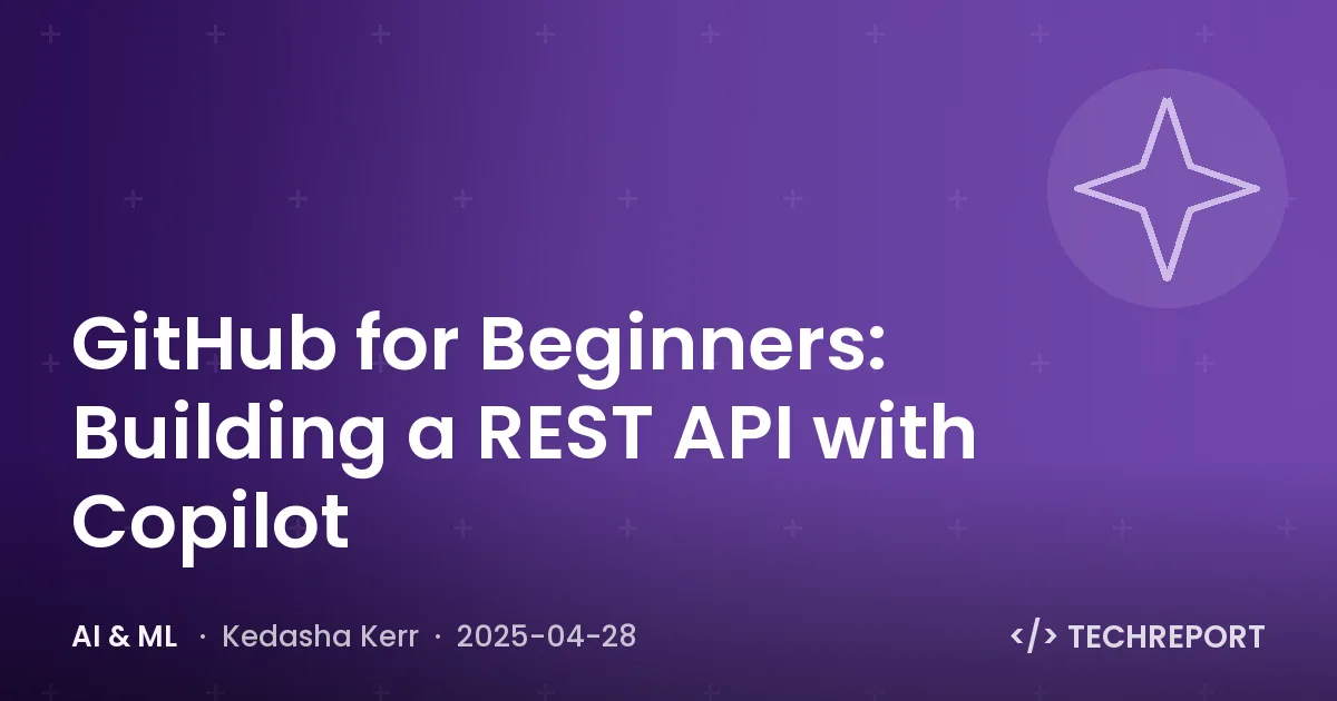 GitHub for Beginners: Building a REST API with Copilot
