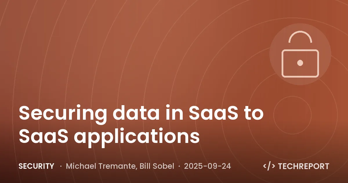Security — Securing data in SaaS to SaaS applications