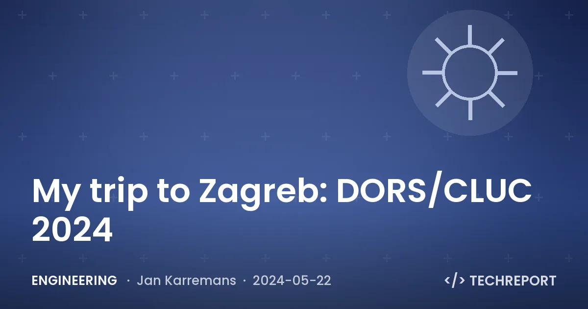Engineering — My trip to Zagreb: DORS/CLUC 2024