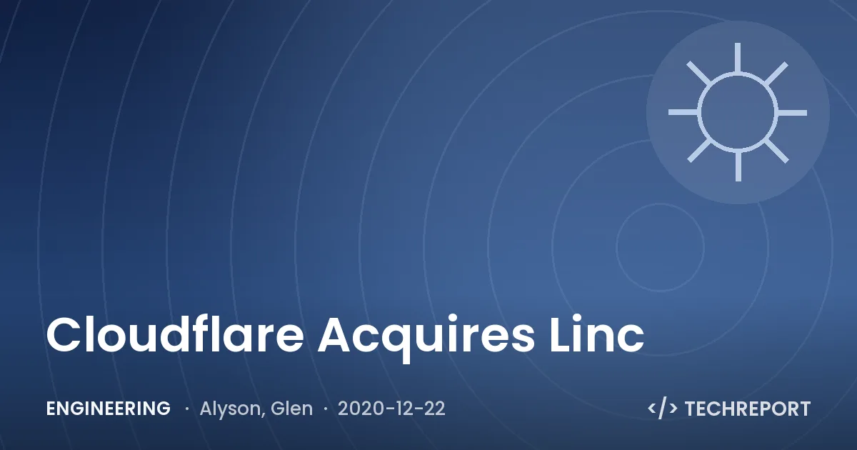 Engineering — Cloudflare Acquires Linc