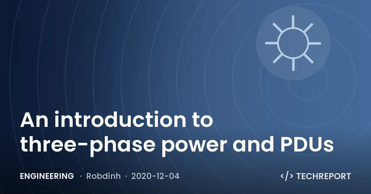 An introduction to three-phase power and PDUs