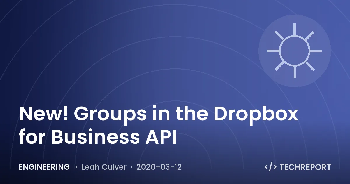 Engineering — New! Groups in the Dropbox for Business API