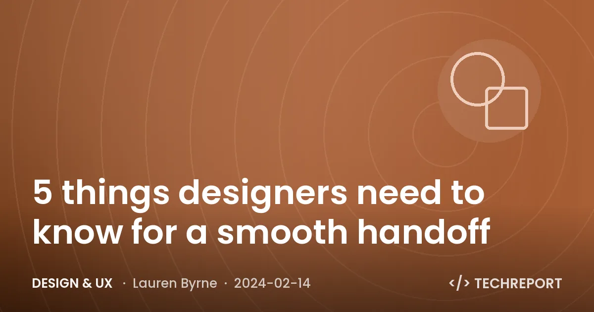 5 things designers need to know for a smooth handoff