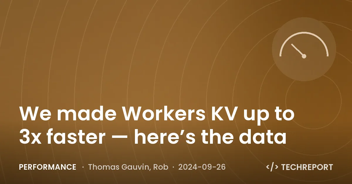 We made Workers KV up to 3x faster — here’s the data
