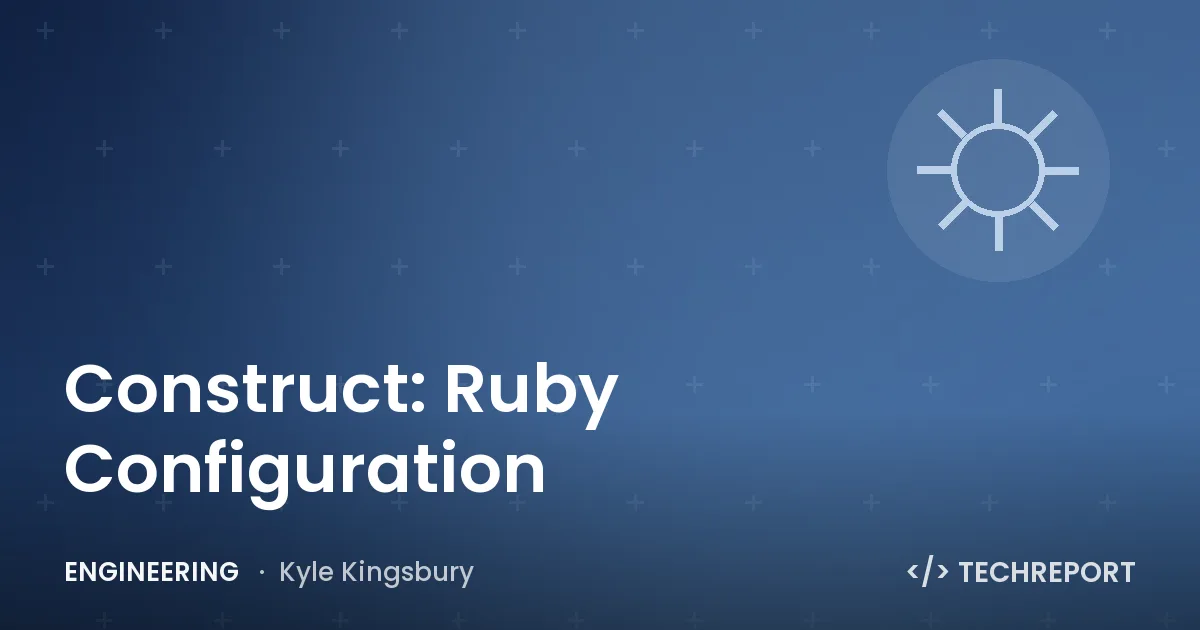 Construct: Ruby Configuration