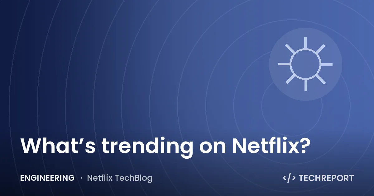 What’s trending on Netflix?