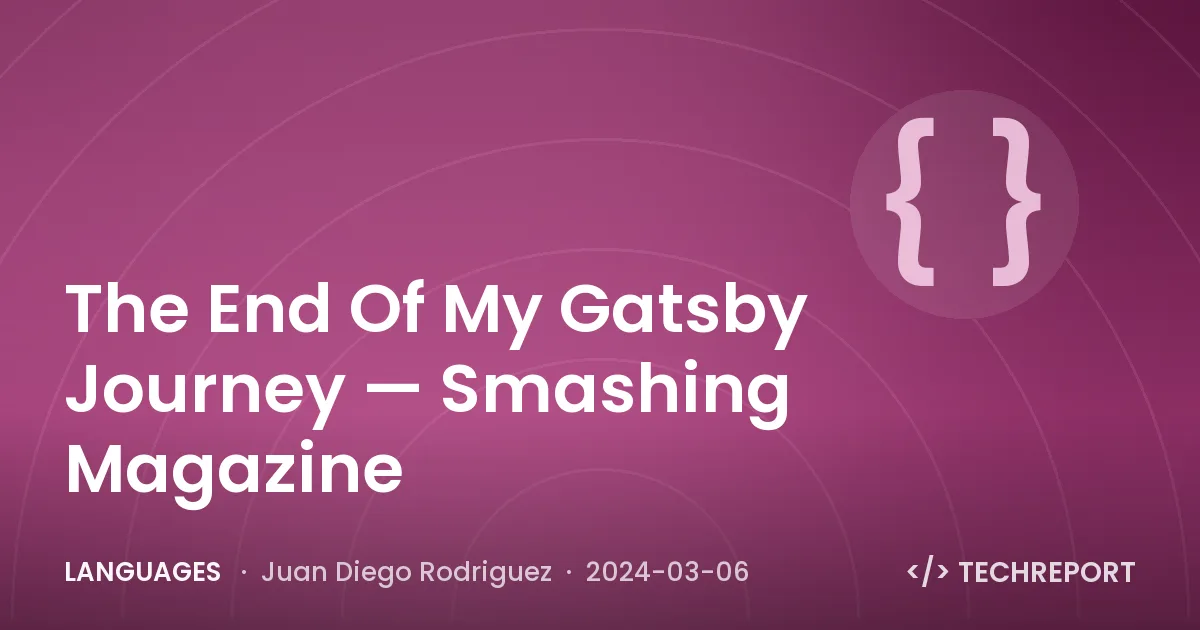 Languages — The End Of My Gatsby Journey — Smashing Magazine