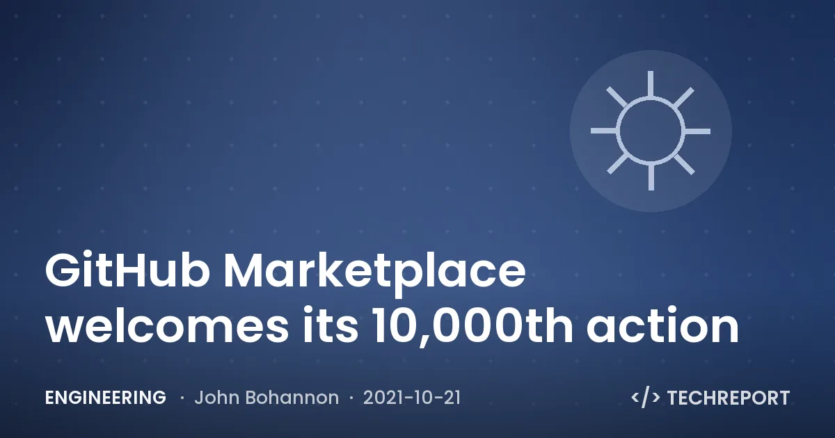 Engineering — GitHub Marketplace welcomes its 10,000th action
