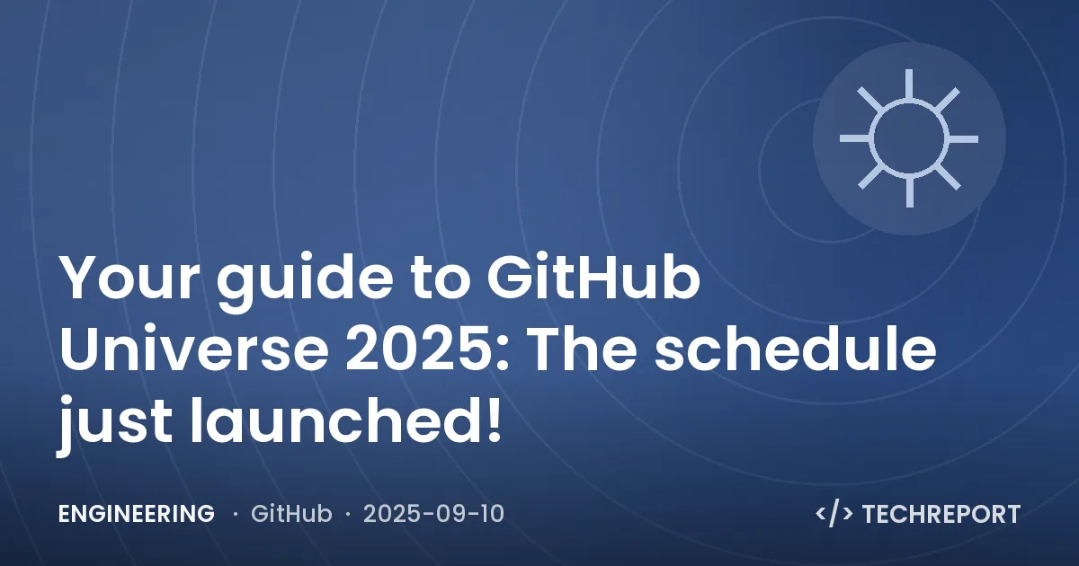 Your guide to GitHub Universe 2025: The schedule just launched!
