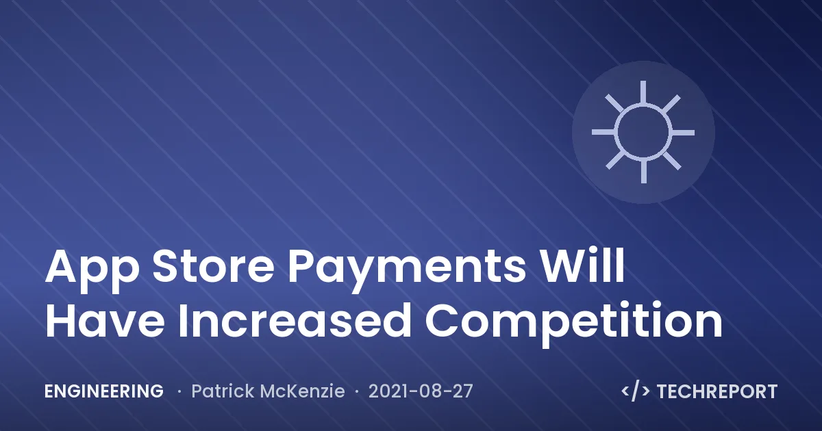 Engineering — App Store Payments Will Have Increased Competition