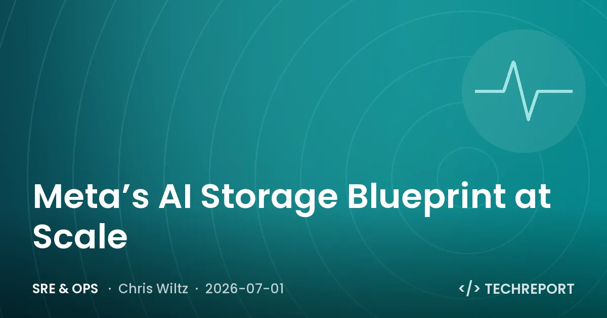 SRE & Ops — Meta’s AI Storage Blueprint at Scale