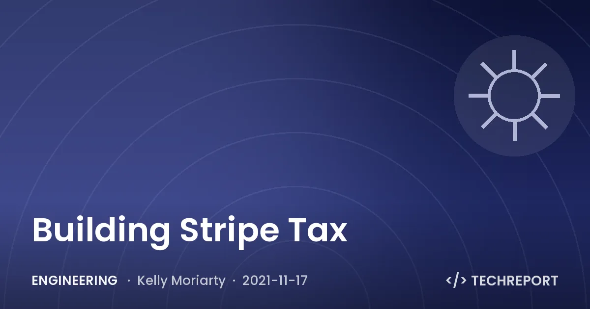 Engineering — Building Stripe Tax